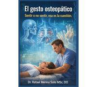 El gesto osteopático: Sentir o no sentir, esa es la cuestión
