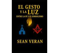 “EL GESTO Y LA LUZ”: Entre La Fe Y El Simbolismo