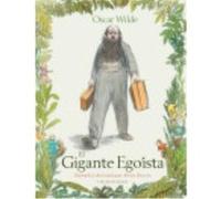 El Gigante Egoísta - Oscar Wilde , Alexis Deacon (il.) Oscar Wilde , Alexis Deacon Il (Auteur)