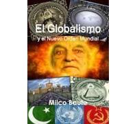 El Globalismo Y El Nuevo Orden Mundial