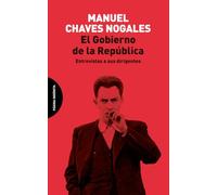 El Gobierno de la República: Entrevistas a sus dirigentes
