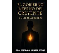 EL GOBIERNO INTERNO DEL CREYENTE: EL LIBRE ALBEDRÍO