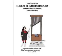 El Golpe De Enero (Documentos Y Testimonios Para La Historia)