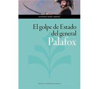 El Golpe De Estado Del General Palafox - [Livre en VO] Antonio, Peiro Arroyo (Auteur)
