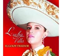 El Golpe Traidor by Villa, Lucha (2009-06-30)