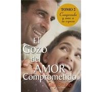 El gozo del amor comprometido Tomo 2 by Gary SmalleySteve Scott Gary Smalley, Steve Scott (Auteur)