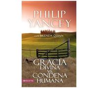 El Gracia Divina Vs. Condena Humana