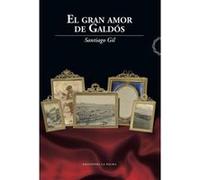 El Gran Amor De Galdós - [Livre en VO] Gil, Santiago (Auteur)