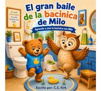 El gran baile de la bacinica de Milo: Aprende a usar la bacinica con Milo