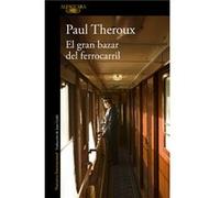 El Gran Bazar Del Ferrocarril Theroux, Paul (Auteur)