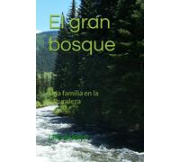 El Gran Bosque: Una Familia En La Naturaleza
