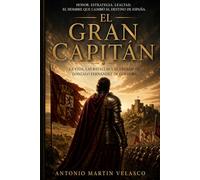 El Gran Capitán: Sangre, Pólvora y Honor