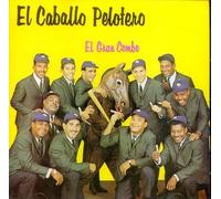 El Gran Combo Con Pellin Rodriguez Y Andy Montañez - El Caballo Pelotero (UK Import)