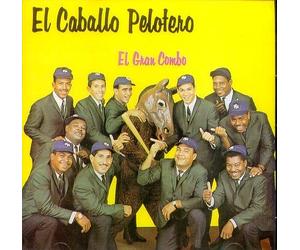 El Gran Combo Con Pellin Rodriguez Y Andy Montañez - El Caballo Pelotero (UK Import)