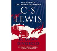 El gran divorcio: Un relato intemporal sobre el cielo y el infierno