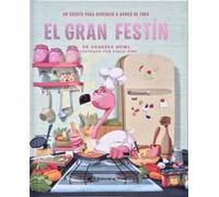 El gran festín - Un cuento para aprender a comer de todo: Un álbum ilustrado para conseguir una alimentación saludable y variada. Para niños y niñas a partir de 3 años.