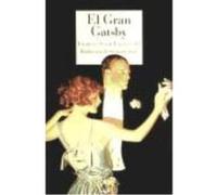 El Gran Gatsby - Scott Fitzgerald, Francis, (aut.), Carral, Susana, (tr.) Scott Fitzgerald, Francis, Aut , Carral, Susana, Tr (Auteur)