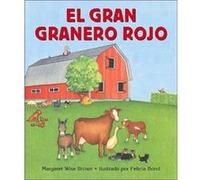 El gran granero rojo by Margaret Wise Brown Aida E. Marcuse, Margaret Wise Brown (Auteur)