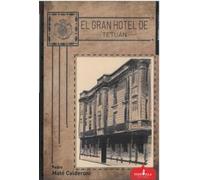 EL GRAN HOTEL DE TETUÁN
