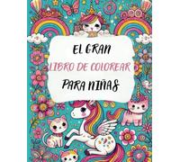 El Gran Libro de Colorear para Niñas: 50 dibujos para colorear para niños de 4 a 8 años