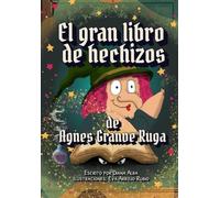 El gran Libro de Hechizos de Agnes Grave Ruga