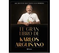 El gran libro de Karlos Arguiñano 495 recetas que salen a la primera - Karlos Arguiñano - Editorial Planeta - ebook (ePub) - Livre