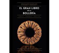 El gran libro de la bollería: Clásica • De tendencia • De prestigio