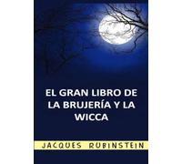 El Gran Libro de la Brujería y la Wicca