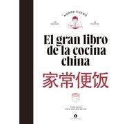 El gran libro de la cocina china/ The Big Book of Chinese Cooking: Comer Bien Hace Sentirse Mejor