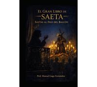 EL GRAN LIBRO DE LA SAETA: Saetas al Filo del Balcón