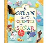 El gran libro de los cuentos para soñar: 8 historias para compartir