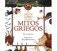 El gran libro de los mitos griegos: Ilustrado por Pep Montserrat