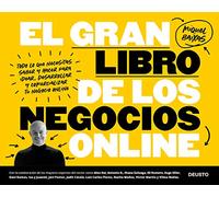 El gran libro de los negocios online: Todo lo que necesitas saber y hacer para idear, desarrollar y comercializar tu negocio online