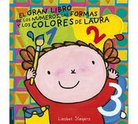 El Gran Libro De Los Números, Las Formas Y Los Colores De Laura 2 Slegers, Laura (Auteur)