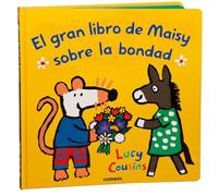 El gran libro de Maisy sobre la bondad/ Maisy's Big Book of Kindness