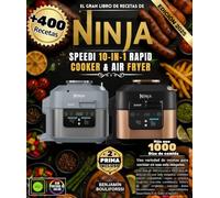 El gran libro de recetas DE NINJA SPEEDI 10-IN-1 RAPID COOKER & AIR FRYER: Con más de 400 recetas y 1000 días de delicias en una sola máquina: comidas ... Crispy Air Fry, cocción lenta reconfortante