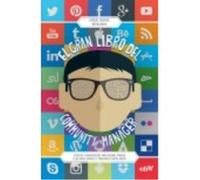 El Gran Libro Del Community Manager: Técnicas Y Herramientas Para Sacarle Partido A Las Redes Sociales Y Triunfar En Social Media - Manuel Moreno Alonso Manuel Moreno Alonso (Auteur)