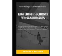 El gran libro del pasado, presente y futuro del marketing digital