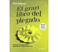 El gran libro del plegado: Técnicas de plegado para diseñadores y arquitectos, vol.2