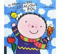 El Gran Llibre De Les Estacions D´En Pol - [Livre en VO] Slegers, Lisbet (Auteur)