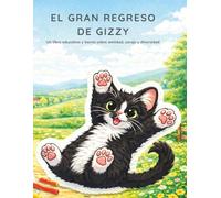 El gran regreso de Gizzy: Un libro educativo y tierno sobre amistad, coraje y diversidad