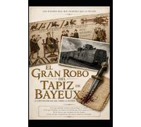El Gran Robo del Tapiz de Bayeux
