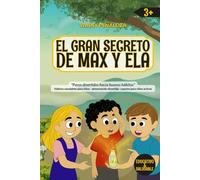 El Gran Secreto de Max y Ela: Un cuento infantil sobre energia, hidratación y hábitos saludables. Educación nutricional para niños a partir de 3 años. ... brillantes y una receta divertida