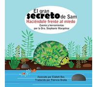 El gran secreto de Sam: Haciéndole frente al miedo