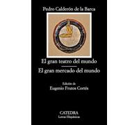 El gran teatro del mundo/ El gran mercado del mundo/ The Great Theater of the World/ The World is a Fair