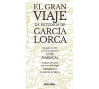 El Gran Viaje De Estudios García Lorca García Lorca, Federico, Mariscal, Luis (Auteur)