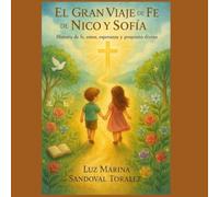 El Gran Viaje de Fe de Nico y Sofía: Una aventura de fe, amor y propósito divino