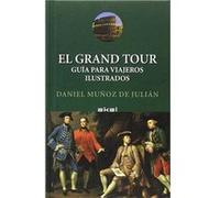 El Grand Tour Muñoz De Julián, Daniel (Auteur)