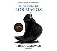 El gremio de los magos (Crónicas del Mago Negro 1)