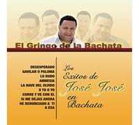 El Gringo de la Bachata - Los Exitos Jose en Bachata